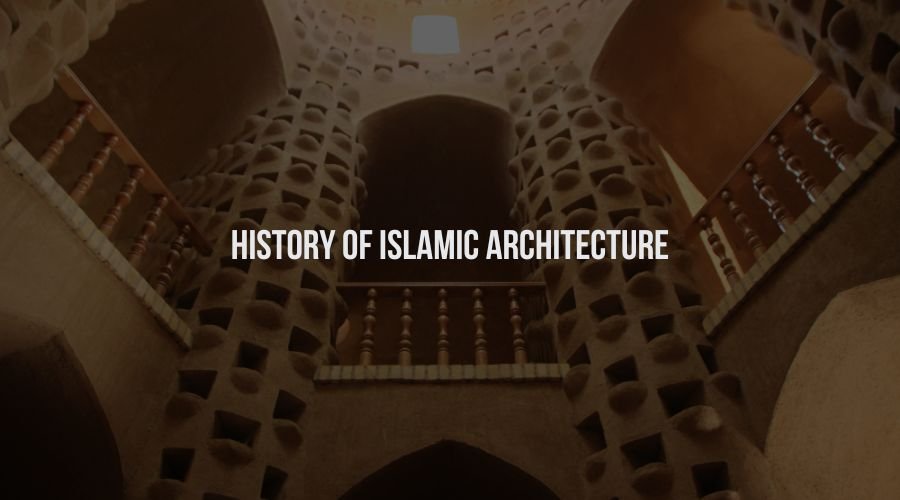 History of Islamic Architecture